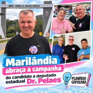 Marilândia abraça a campanha do candidato a deputado estadual Dr. Pelaes