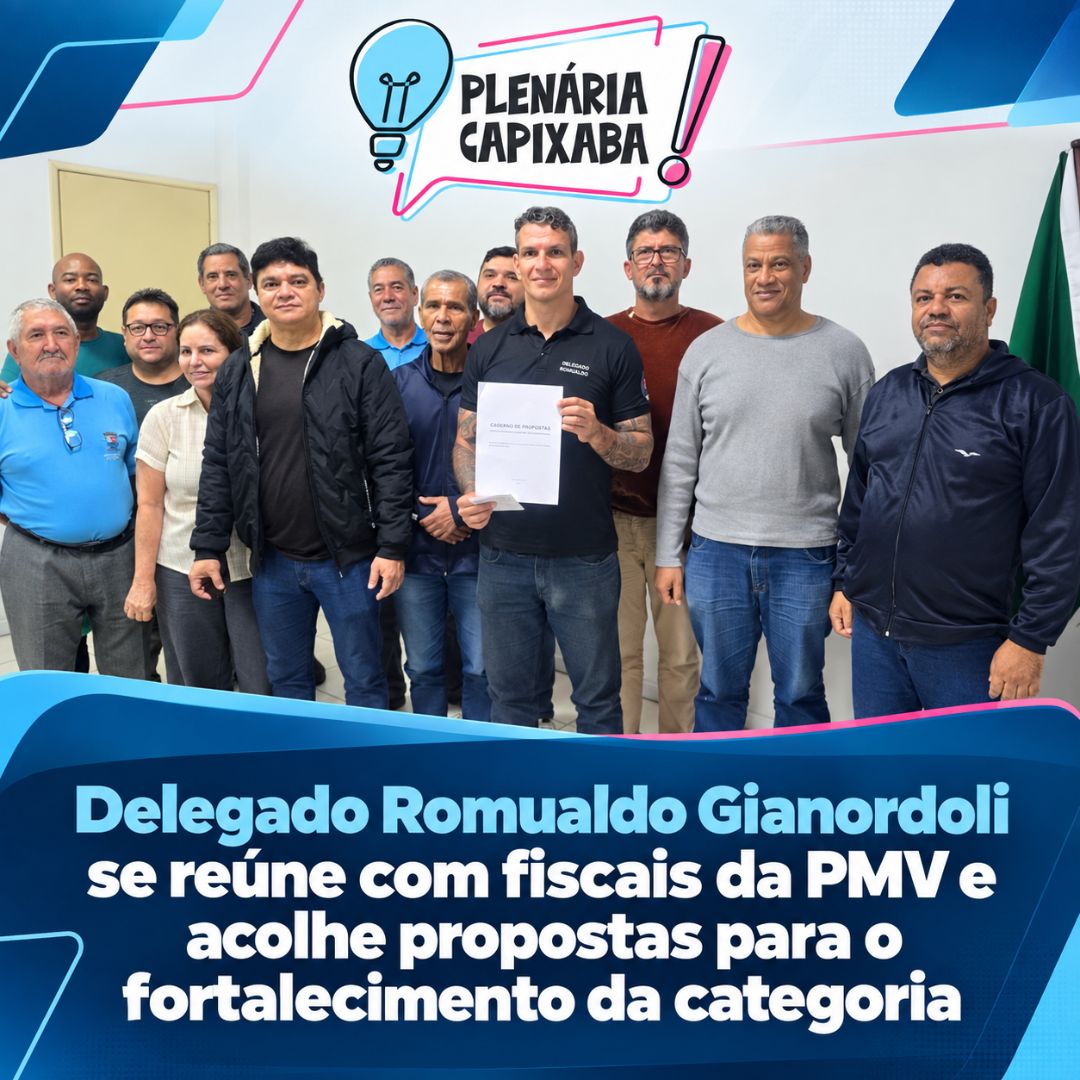 Delegado Romualdo Gianordoli se reúne com fiscais da PMV e acolhe propostas para o fortalecimento da categoria