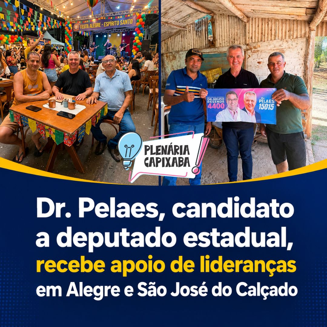 Dr. Pelaes, candidato a deputado estadual, recebe apoio de lideranças em Alegre e São José do Calçado
