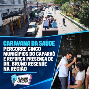 Caravana da Saúde percorre cinco municípios do Caparaó e reforça presença de Dr. Bruno Resende na região