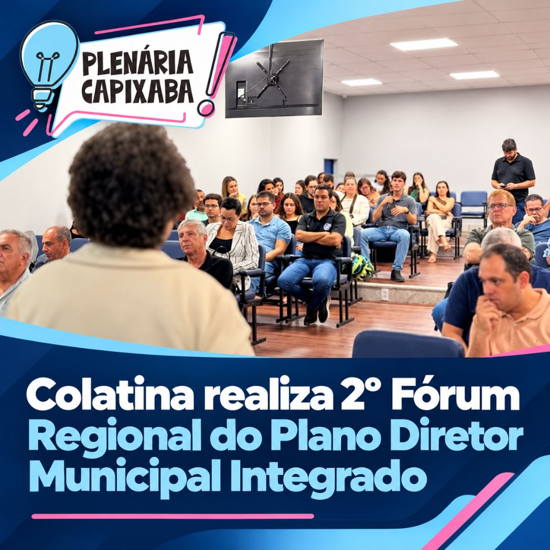 Colatina realiza 2º Fórum Regional do Plano Diretor Municipal Integrado