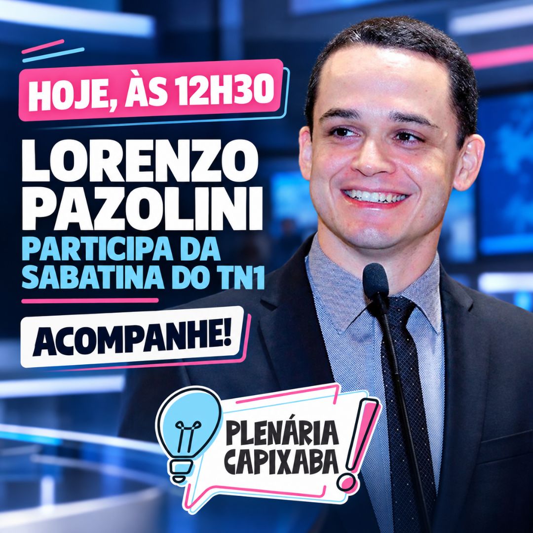Hoje, às 12h30, Lorenzo Pazolini participa da sabatina do TN1. Acompanhe!