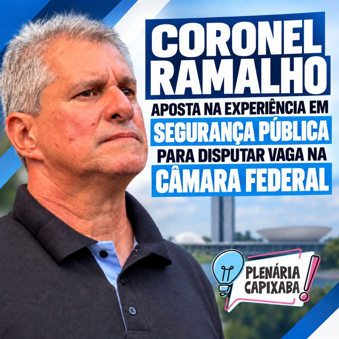 Coronel Ramalho aposta na experiência em segurança pública para disputar vaga na Câmara Federal