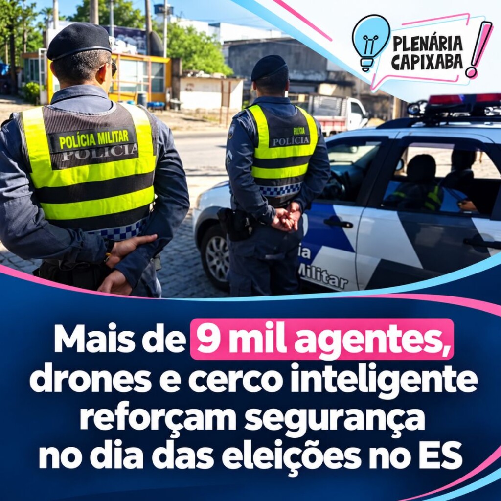 Mais de 9 mil agentes, drones e cerco inteligente reforçam segurança no dia das eleições no ES