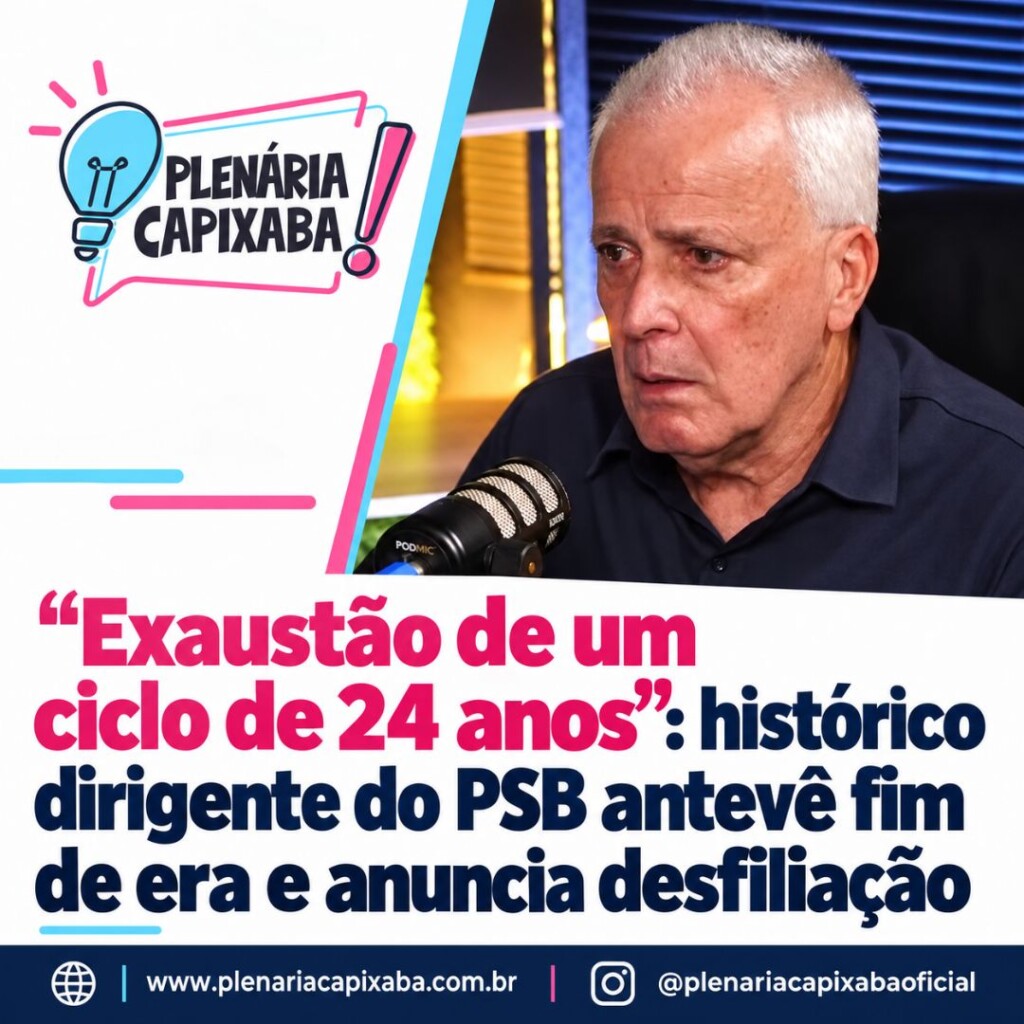 “Exaustão de um ciclo de 24 anos”: histórico dirigente do PSB antevê fim de era e anuncia desfiliação