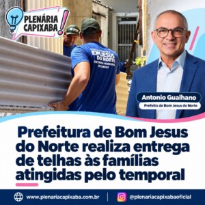 Prefeitura de Bom Jesus do Norte realiza entrega de telhas às famílias atingidas pelo temporal