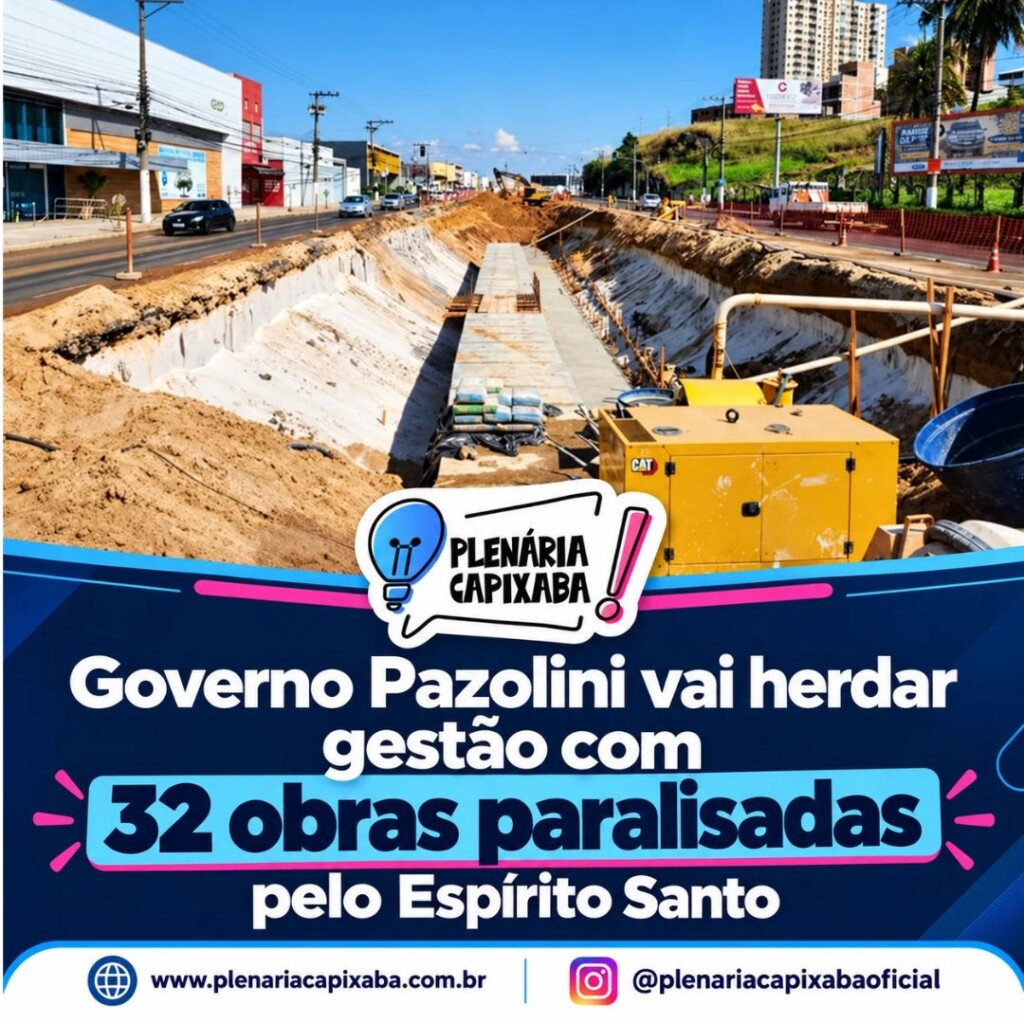 Governo Pazolini vai herdar gestão com 32 obras paralisadas pelo Espírito Santo