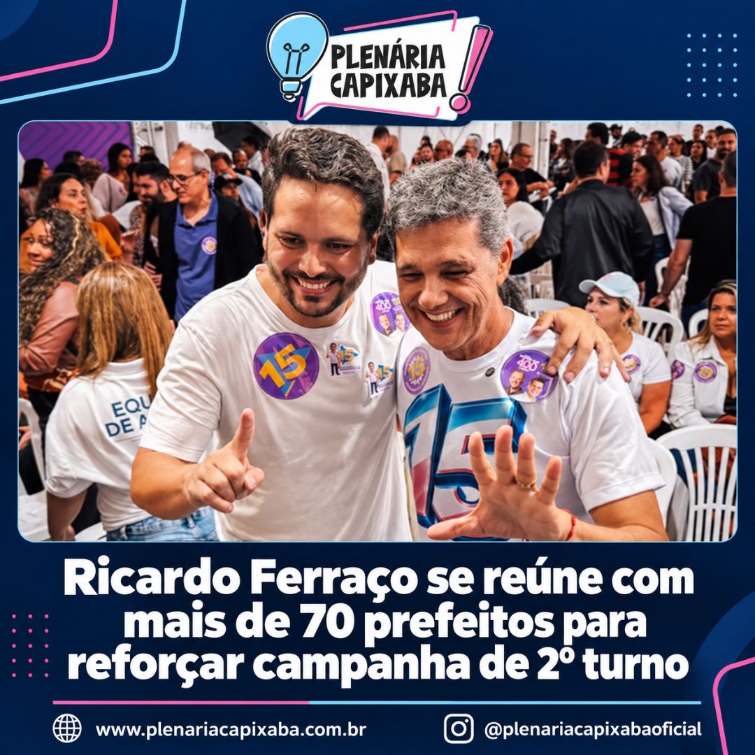 Ricardo Ferraço se reúne com mais de 70 prefeitos para reforçar campanha de 2º turno