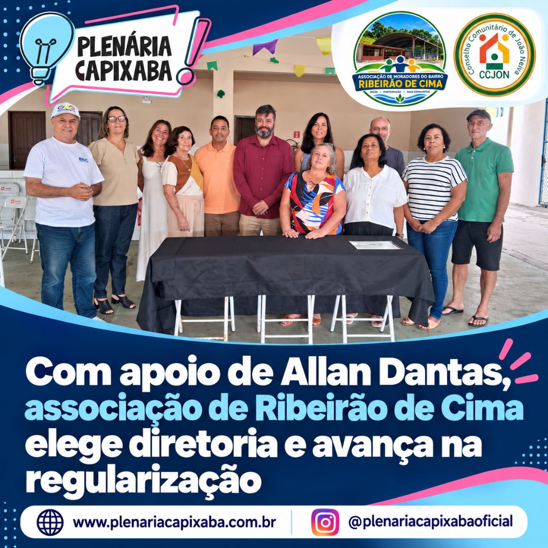 Com apoio de Allan Dantas, associação de Ribeirão de Cima elege diretoria e avança na regularização