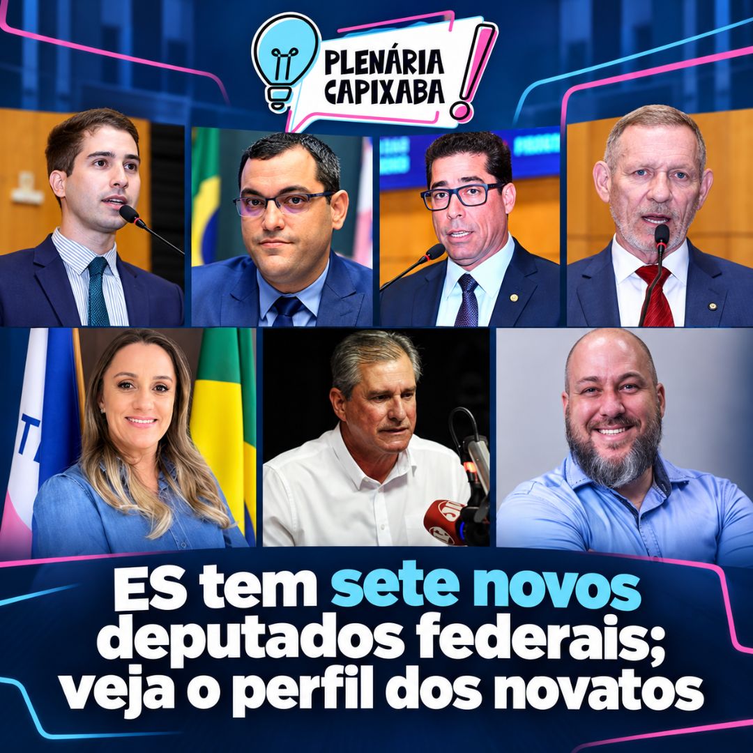 ES tem sete novos deputados federais; veja o perfil dos novatos