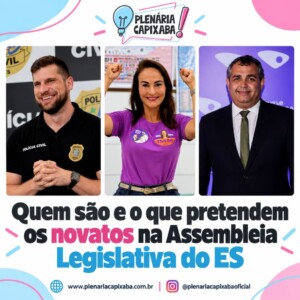 Quem são e o que pretendem os novatos na Assembleia Legislativa do ES
