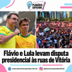 Flávio e Lula levam disputa presidencial às ruas de Vitória