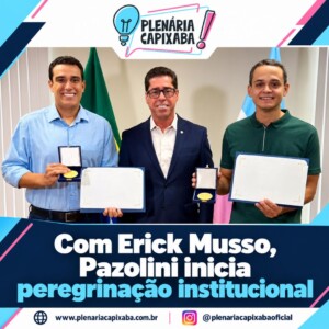 Com Erick Musso, Pazolini inicia peregrinação institucional