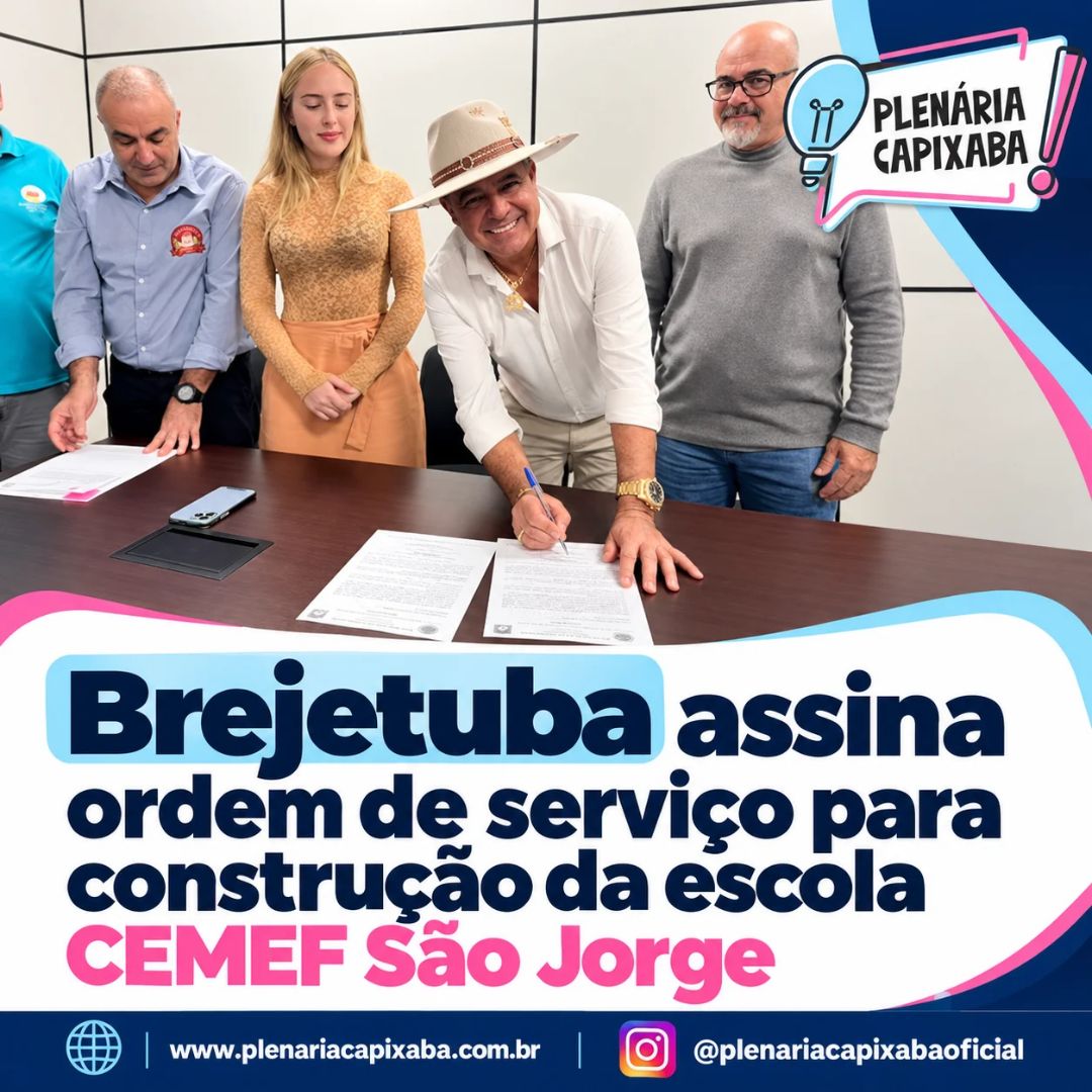 Brejetuba assina ordem de serviço para construção da escola CEMEF São Jorge