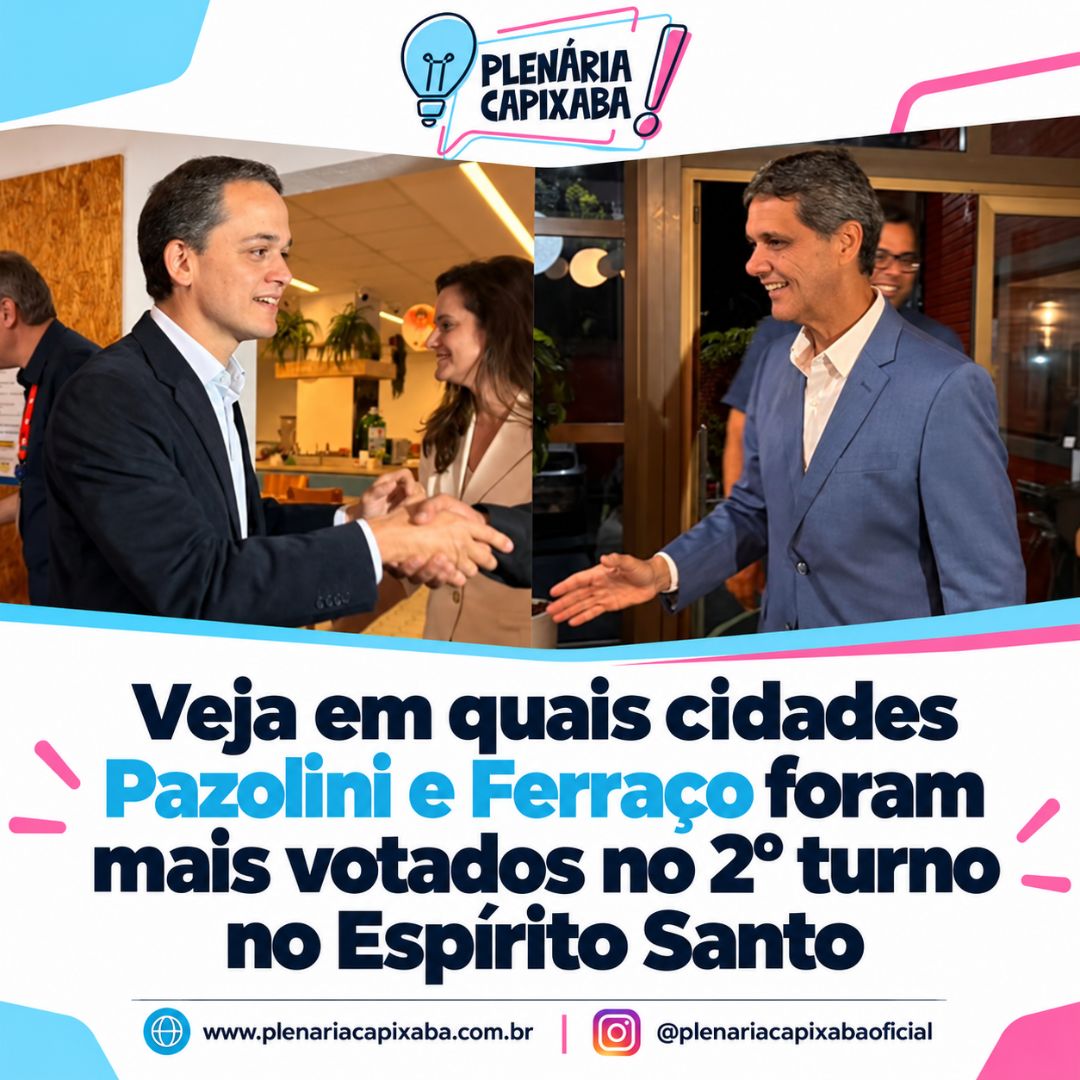 Veja em quais cidades Pazolini e Ferraço foram mais votados no 2º turno no Espírito Santo