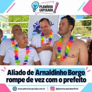 Aliado de Arnaldinho Borgo rompe de vez com o prefeito
