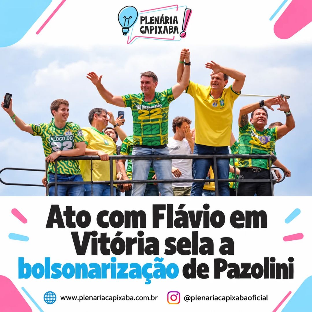 Ato com Flávio em Vitória sela a bolsonarização de Pazolini