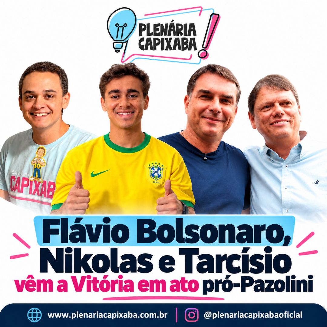 Flávio Bolsonaro, Nikolas e Tarcísio vêm a Vitória em ato pró-Pazolini