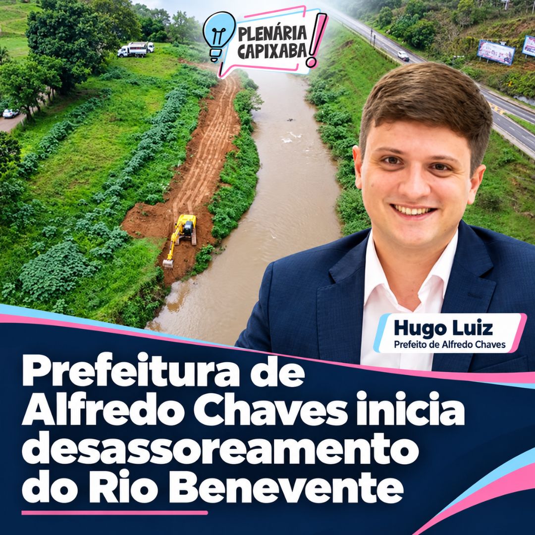 Prefeitura de Alfredo Chaves inicia desassoreamento do Rio Benevente