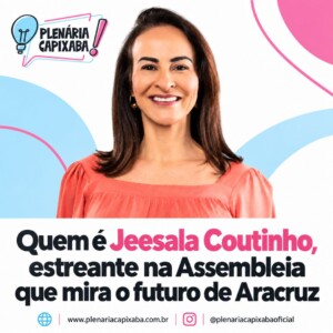 Quem é Jeesala Coutinho, estreante na Assembleia que mira o futuro de Aracruz