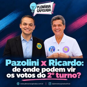 Pazolini x Ricardo: de onde podem vir os votos do 2º turno?