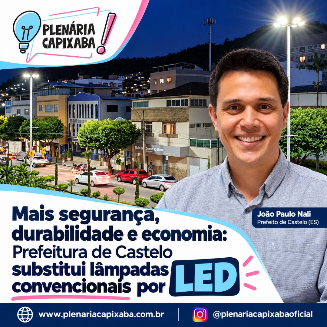 Mais segurança, durabilidade e economia: Prefeitura de Castelo substitui lâmpadas convencionais por LED