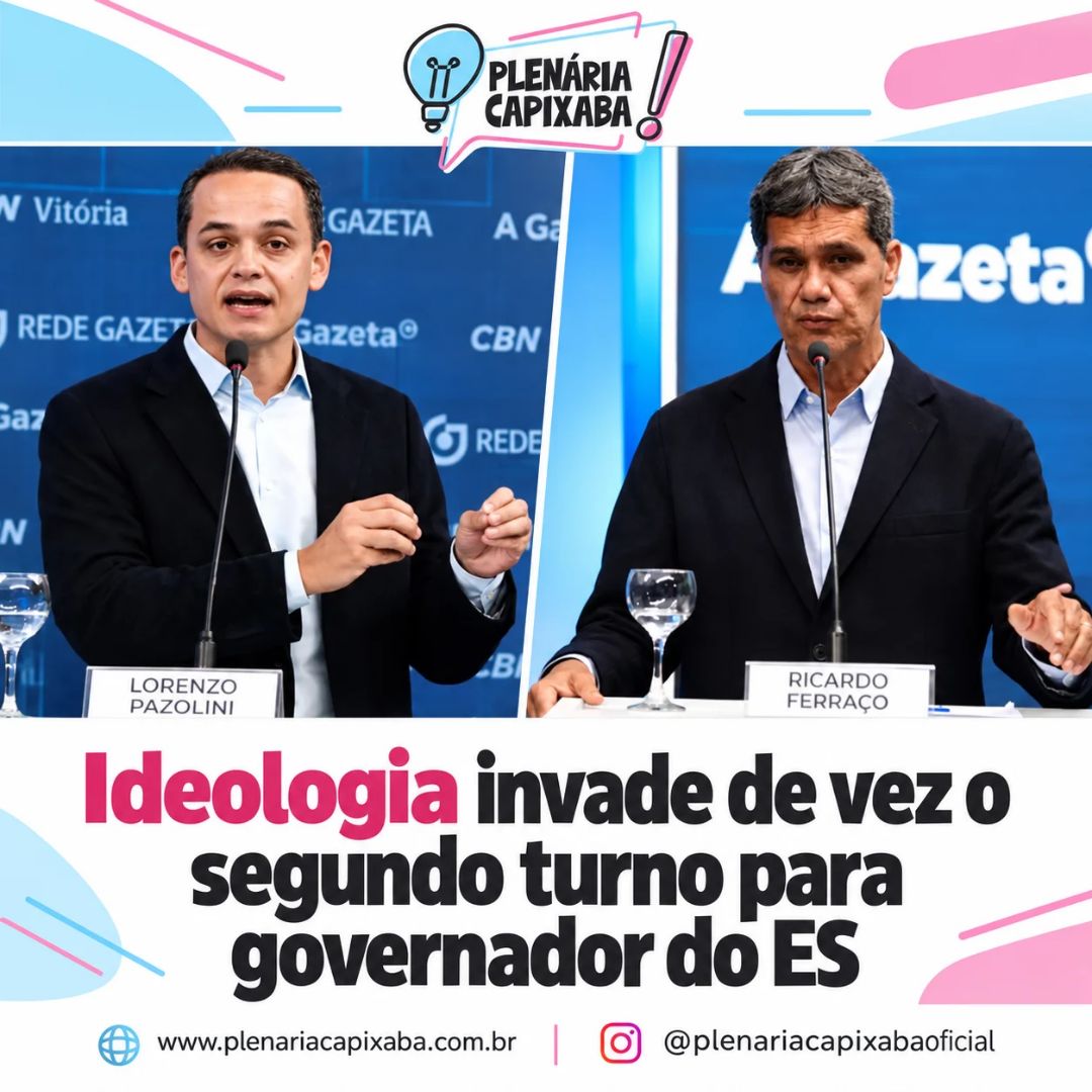 Ideologia invade de vez o segundo turno para governador do ES