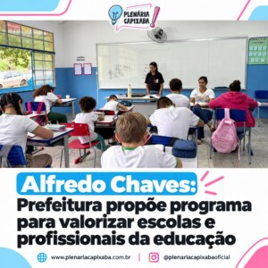 Alfredo Chaves: Prefeitura propõe programa para valorizar escolas e profissionais da educação